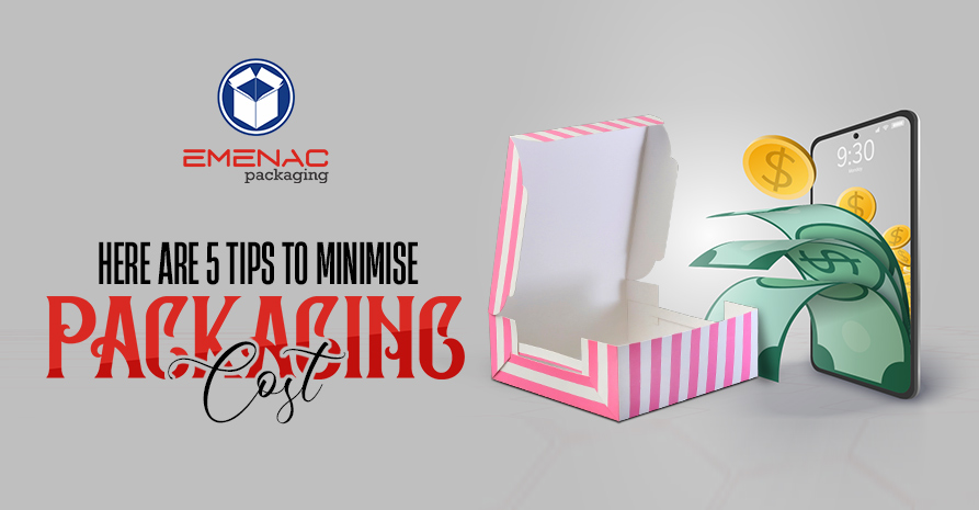 5 Proven Tips to Minimise Packaging Cost