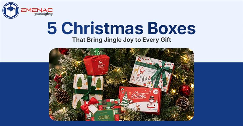 https://www.emenacpackaging.com.au/wp-content/uploads/2025/12/5-Christmas-Boxes-That-Bring-Jingle-Joy-to-Every-Gift-EP-Aus.jpg