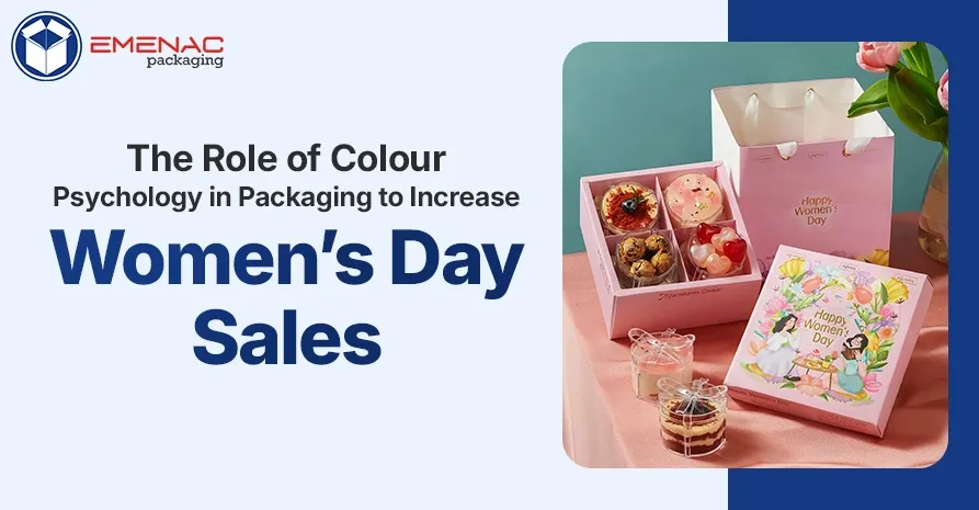 The Role of Colour Psychology in Packaging to Increase Women’s Day Sales
