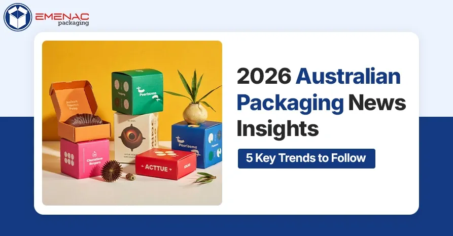 2026 Australian Packaging News Insights: 5 Key Trends to Follow